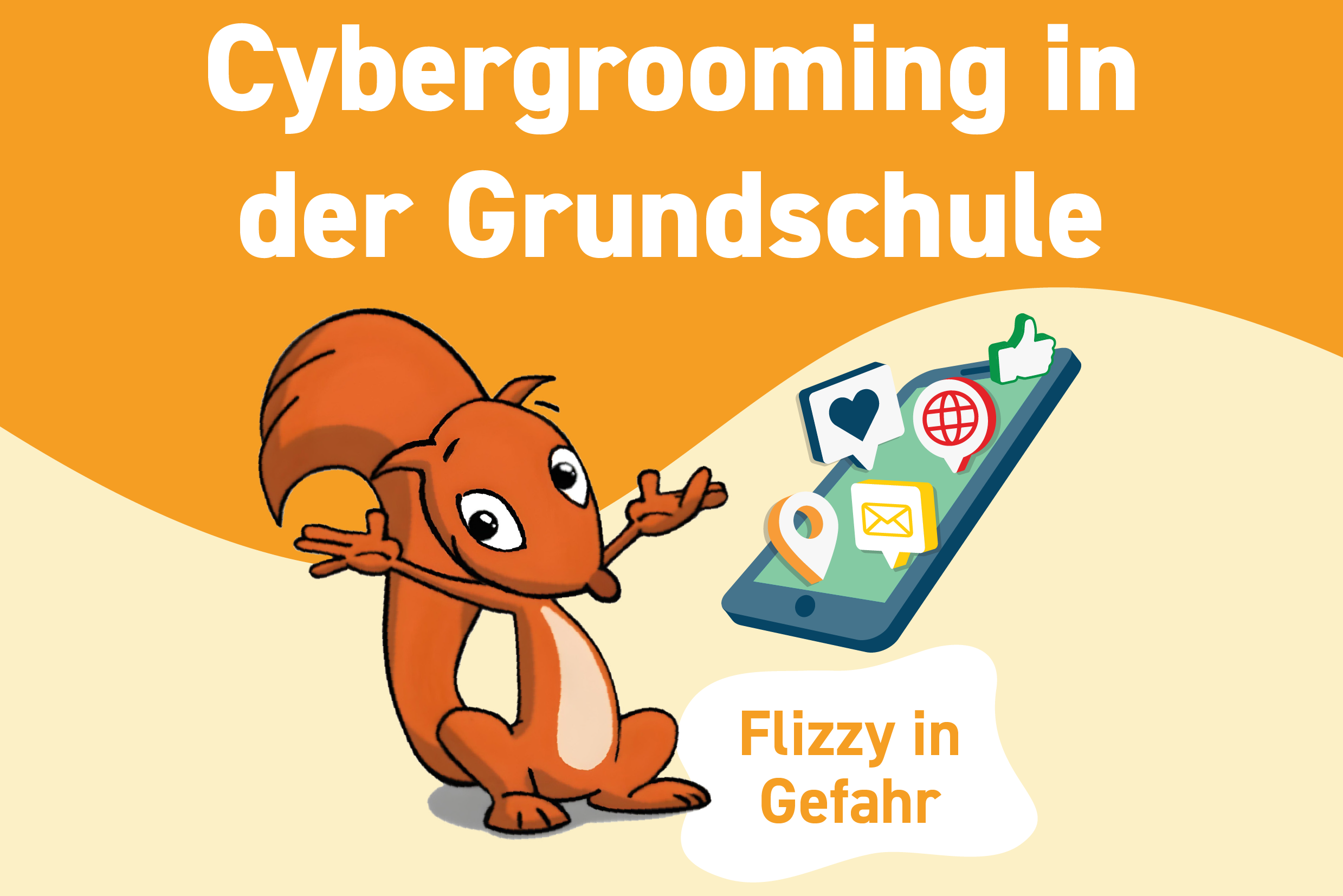 Unterrichtsreihe „Gemeinsam gegen Cybergrooming!“