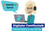 Cartoon-Frau mit Headset, die einen Laptop hält, Sprechblase sagt "internet-abc Special". Der Text darunter lautet: "Digitaler Familientalk: Medienwelten in der Familie".