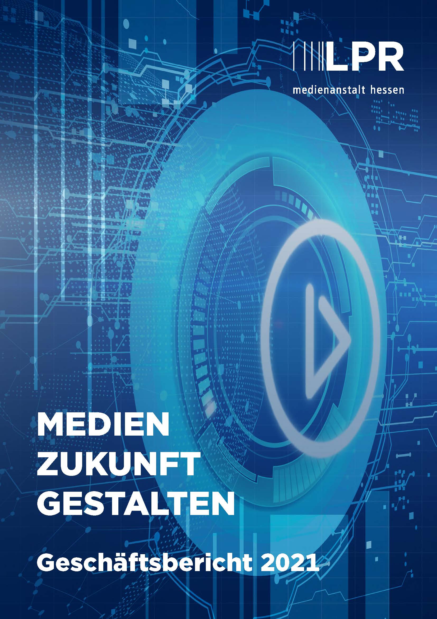 Medien Zukunft Gestalten - Geschäftsbericht 2021
